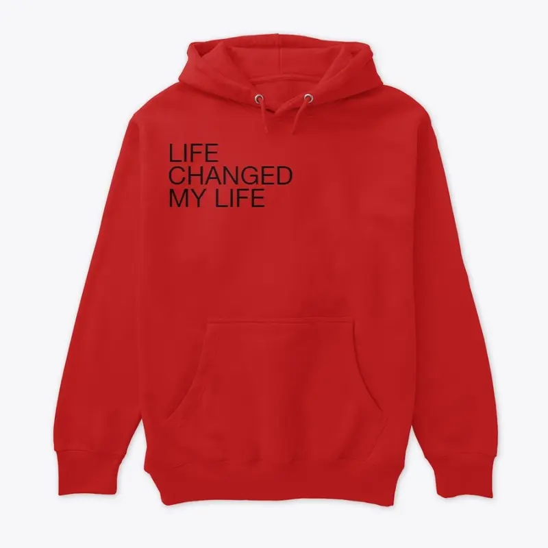 Life Changed My Life